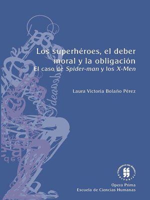 cover image of Los superhéroes, el deber moral y la obligación